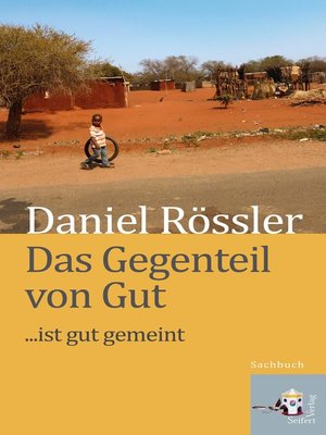 cover image of Das Gegenteil von Gut ... ist Gut gemeint